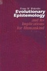 Franz M Wuketits, Franz M. Wuketits - Evolutionary Epistemology and Its Implications for Humankind