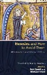 Ben Quash, Ben Quash, Michael Ward - Heresies and How to Avoid Them