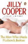 Jilly Cooper, Cooper Jilly - The Man Who Made Husbands Jealous