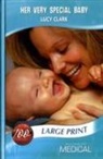 Lucy Clark - Her Very Special Baby