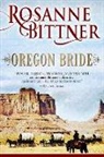 Rosanne Bittner, Bittner Rosanne - Oregon Bride