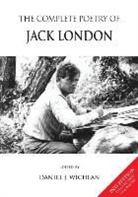 Jack London, Daniel J Wichlan, Daniel J. Wichlan - The Complete Poetry of Jack London