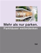 Akademie der Architekten- und Stadtplanerkammer Hessen, Deutsche Architekturmuseum, Deutsches Architekturmuseum, Deutsches Architekturmuseum, Unterneh NH  Quantum, Unternehm NH Quantum... - Mehr als nur parken.