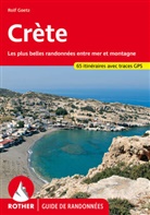 Rolf Goetz - Crète : les plus belles randonnées entre mer et montagne : 60 itinéraires