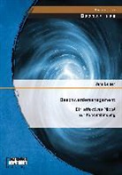 Vera Leiner - Beschwerdemanagement: Ein effektives Mittel zur Kundenbindung