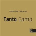 Gémeo Luís, Eugénio Roda - Tanto como
