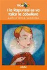 Amélia Morá Sanromá - I la Rapunzel es va tallar la cabellera