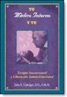 John E. Upledger - Tu médico interior y tú : terapia sacro-craneal y liberación somato-emocional