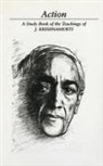 J. Krishnamurti, J. (J. Krishnamurti) Krishnamurti, Jiddu Krishnamurti - Action
