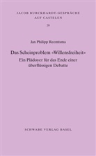 Jan Ph Reemtsma, Jan Ph. Reemtsma, Jan Philipp Reemtsma - Das Scheinproblem 'Willensfreiheit'