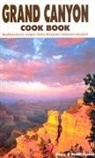 Bruce Fischer, Bruce Fischer, Bobbi Salts - Grand Canyon Cook Book