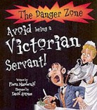 David Antram, Fiona MacDonald, David Antram - Avoid Being a Victorian Servant