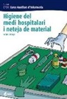 Arturo Ortega Pérez - Higiene del medi hospitalari i neteja del material