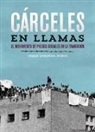 César Lorenzo Rubio - Cárceles en llamas : el movimiento de presos sociales en la transición