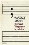 Thomas Mann - Richard Wagner y la música