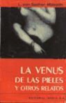 Leopold von Sacher-Masoch - La Venus de las pieles y otros relatos