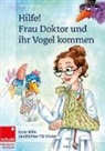 Hilfe! Frau Doktor und ihr Vogel kommen. 1./2. SJ.