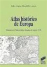 Julio López-Davalillo Larrea - Atlas histórico de Europa : desde el paleolítico hasta el siglo XX