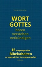 Thomas Schumacher - Wort Gottes hören - verstehen - verkündigen