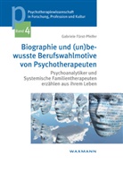 Gabriele Fürst-Pfeifer - Biographie und (un)bewusste Berufswahlmotive von Psychotherapeuten