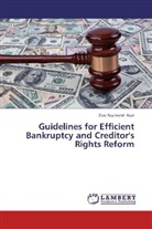 Ziad Raymond Azar - Guidelines for Efficient Bankruptcy and Creditor's Rights Reform
