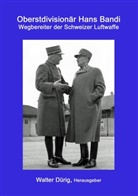 Walter Dürig - Oberstdivisionär Hans Bandi