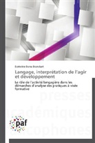 Bronckart-e, Ecaterina Bulea Bronckart - Langage, interpretation de l agir