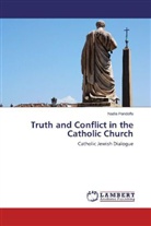 Nadia Pandolfo - Truth and Conflict in the Catholic Church