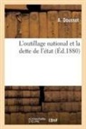 Félix Jacques Olry de Labry, A. Doussot, DOUSSOT A., Doussot-a, Labry (De), Felix Jacques Olry Labry (de) - L outillage national et la dette