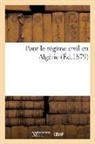 Sans Auteur, Ferdinand Cambon, CAMBON FERDINAND, Sans Auteur, XXX - Pour le regime civil en algerie