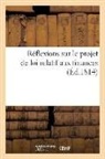 Sans Auteur, M D B, M. D. B, M. D. B***, Sans Auteur, XXX - Reflexions sur le projet de loi