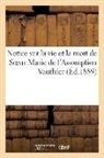 Sans Auteur, Sans Auteur, XXX - Notice sur la vie et la mort de