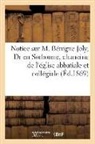 Sans Auteur, Bouzerand, Sans Auteur, XXX - Notice sur m. benigne joly, dr en