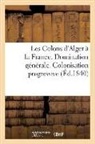 Sans Auteur, XXX - Les colons d alger a la france.