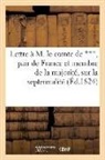 Sans Auteur, Sans Auteur, XXX - Lettre a m. le comte de, pair de