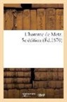 Albert Alexandre, ALEXANDRE ALBERT, Sans Auteur, Sans Auteur, XXX - L homme de metz. 5e edition