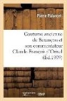 Pierre Pidancet, PIDANCET PIERRE, Pidancet-p - Coutume ancienne de besancon et