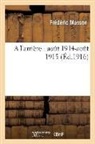 Frederic Masson, Frédéric Masson, Masson Frederic, Masson-F - A l arriere : aout 1914-aout 1915