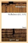 Willibald Alexis, ALEXIS WILLIBALD, Alexis-W, Walter Scott - Walladmor. tome 2