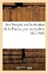 Sans Auteur, Sans Auteur, T, T***, XXX - Aux francais, sur la situation de