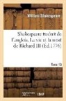 William Shakespeare, Shakespeare William, Shakespeare-w - Shakespeare. tome 13 la vie et la