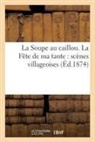 Sans Auteur, Sans Auteur, XXX - La soupe au caillou. la fete de