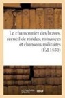 Sans Auteur, Sans Auteur, XXX - Le chansonnier des braves,