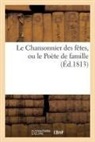 Sans Auteur, Sans Auteur, XXX - Le chansonnier des fetes, ou le