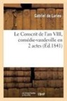 Jean-François-Alfred Bayard, Gabriel De Lurieu, de Lurieu-G, Lurieu (De) Gabriel, LURIEU GABRIEL, de Lurieu-G - Le conscrit de l an viii, comedie
