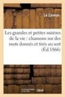 Le Caveau, Le Caveau - Les grandes et petites miseres de
