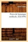Trabut L., Louis Trabut, Trabut l, Trabut L., TRABUT LOUIS - Precis de botanique medicale,