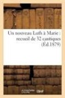 Sans Auteur, Sans Auteur, XXX - Un nouveau luth a marie: recueil
