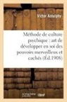 ARNULPHY, Victor Arnulphy, ARNULPHY VICTOR, Arnulphy-v, Bourgeat, Jean Gaston Bourgeat - Methode de culture psychique: art