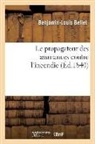 Benjamin-Louis Bellet, BELLET BENJAMIN-LOUI, BELLET B-L., Bellet-B-L - Le propagateur des assurances